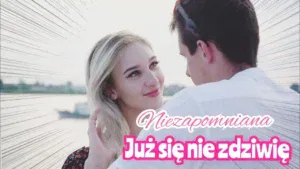 Niezapomniana - Już się nie zdziwię