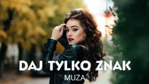 Muza - Daj tylko znak