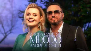 Andre & Chilli - Z Tobą czuję się młodo