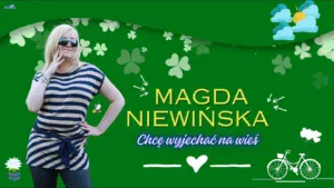 Magda Niewińska - Chcę wyjechać na wieś