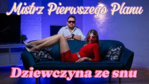 Mistrz Pierwszego Planu - Dziewczyna ze snu | Teledyski Disco Polo