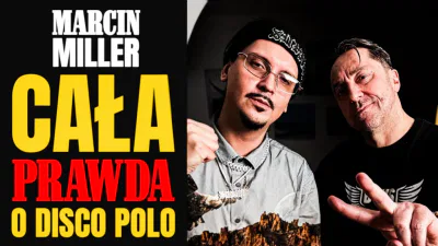 Wywiad z Marcienem Millerem - Cała prawda o Disco Polo 