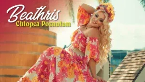 Beathris - Chłopca poznałam | Teledyski Disco Polo